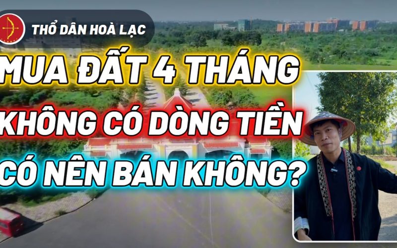 Cầm Đất 4 Tháng Không Thấy Dòng Tiền, Chị Khách Đòi Bán — Em Khuyên Đừng