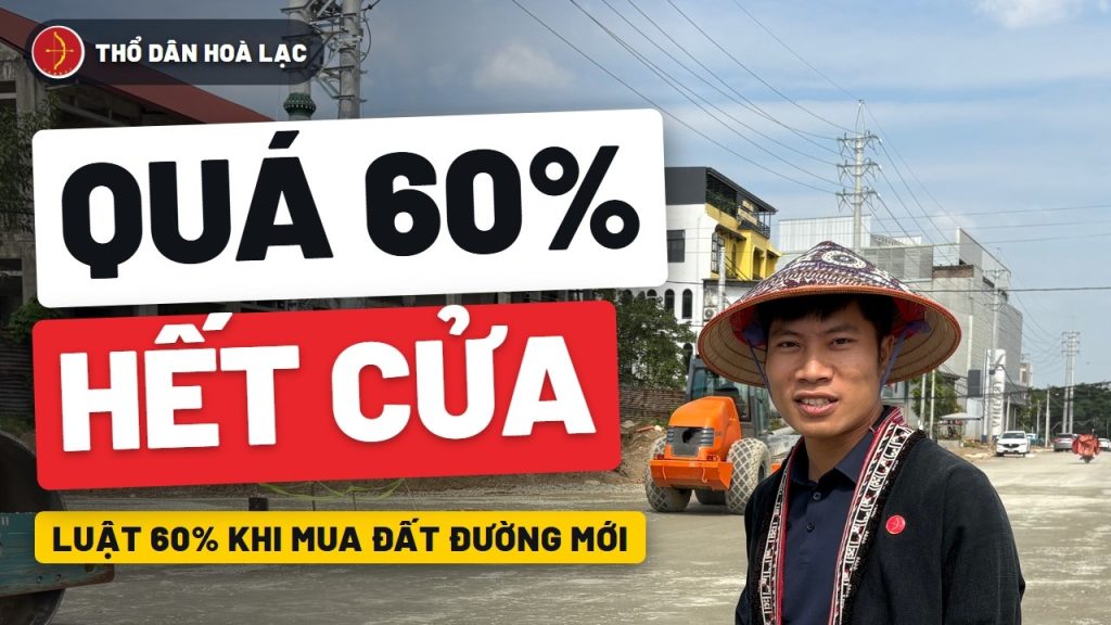 Luật 60%: Khi Nào Còn Kịp Mua Đất Gần Vành Đai?