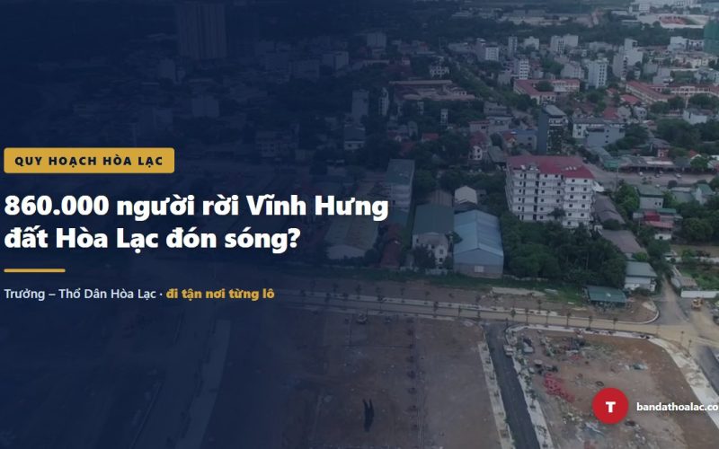 Tái Thiết Vĩnh Hưng: 860.000 Người Đi Đâu, Đất Hoà Lạc Đón Sóng?