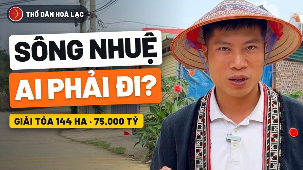 Giải Tỏa Sông Nhuệ 75.000 Tỷ: Nhà Không Sổ Có Được Đền Bù?