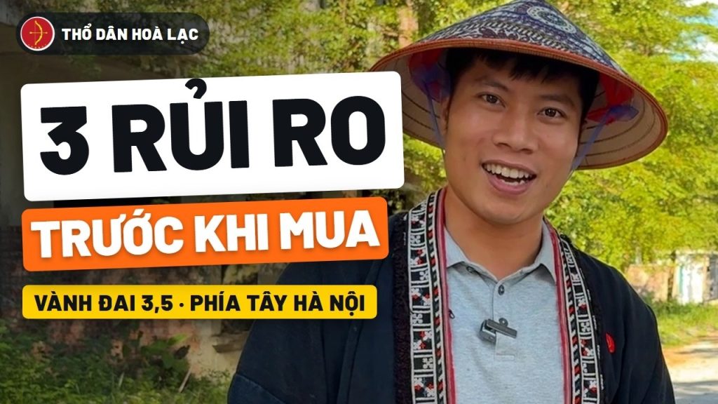 Vành Đai 3.5 Là Gì? 3 Rủi Ro Khi Mua Đất Hòa Lạc Quanh Tuyến Này