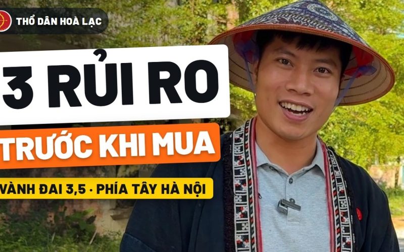 Vành Đai 3.5 Là Gì? 3 Rủi Ro Khi Mua Đất Hòa Lạc Quanh Tuyến Này – đất nền Hòa Lạc, Thổ Dân Hòa Lạc